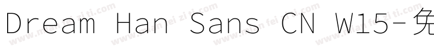 Dream Han Sans CN W15字体转换